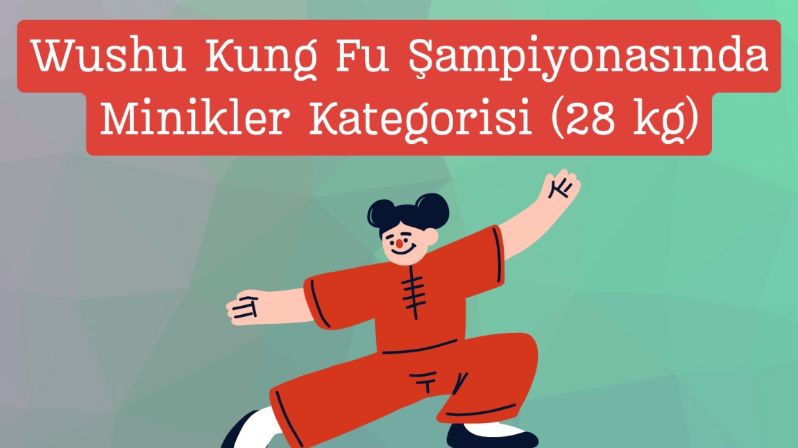 2024 Türkiye Wushu Kung Fu Minikler Kategorisi Şampiyonu Okulumuzdan Çıktı!